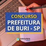 Concurso Prefeitura de Buri - SP: saiu edital com ganhos