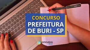 Concurso Prefeitura de Buri - SP: saiu edital com ganhos