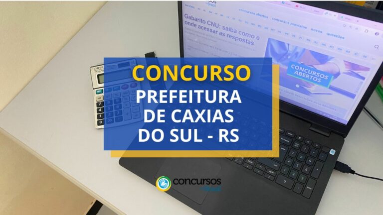 Concurso Prefeitura de Caxias do Sul – RS paga até