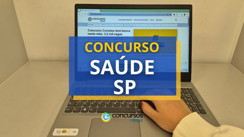 Concurso Saúde SP abre novas vagas; mensais de até R$