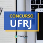 Concurso UFRJ abre novas vagas; até R$ 10.481 mensais