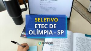 Etec de Olímpia - SP lança seletivo para Auxiliar de