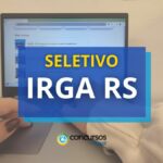 IRGA RS publica edital com 22 vagas; iniciais de até