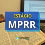 MPRR abre 20 vagas em processo seletivo para estagiários