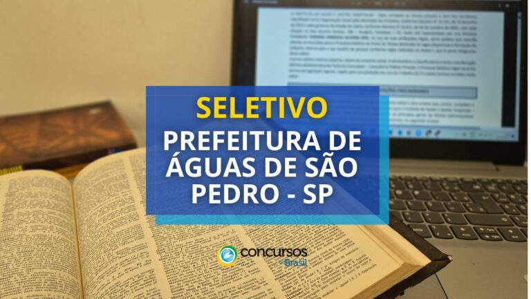Prefeitura de Águas de São Pedro – SP: seletivo para