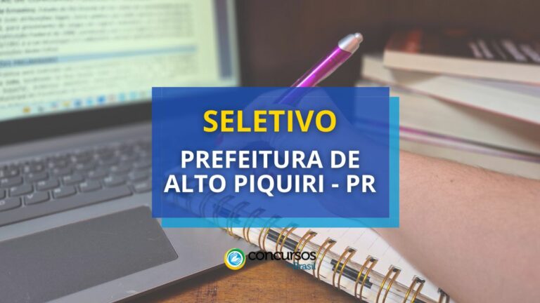 Prefeitura de Alto Piquiri - PR abre seletivo; até R$