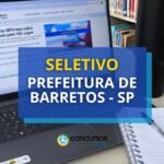 Prefeitura de Barretos - SP: até R$ 8 mil em