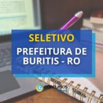 Prefeitura de Buritis - RO está com edital de seletivo