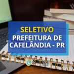 Prefeitura de Cafelândia - PR receberá inscrições em seletivo