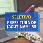 Prefeitura de Jacutinga - RS abre seletivo para Médico