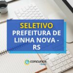 Prefeitura de Linha Nova - RS publica processo seletivo