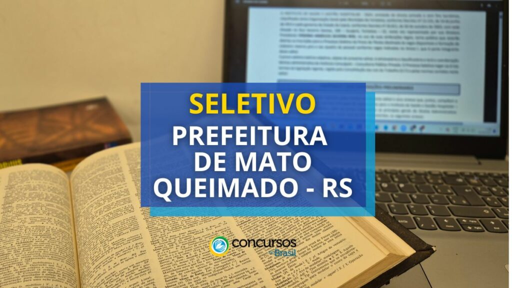 Prefeitura de Mato Queimado - RS abre processos seletivos