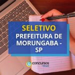 Prefeitura de Morungaba - SP abre vagas em edital de