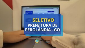 Prefeitura de Perolândia - GO abre vagas em processo seletivo