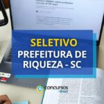 Prefeitura de Riqueza - SC paga R$ 7 mil em