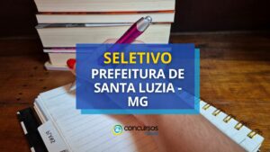 Prefeitura de Santa Luzia - MG anuncia abertura de vagas