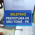 Prefeitura de São Tomé - PR abre vagas em edital