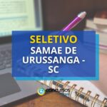 SAMAE de Urussanga - SC está com edital de seletivo