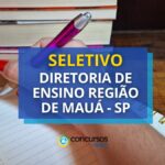 Seleção Diretoria de Ensino Região de Mauá