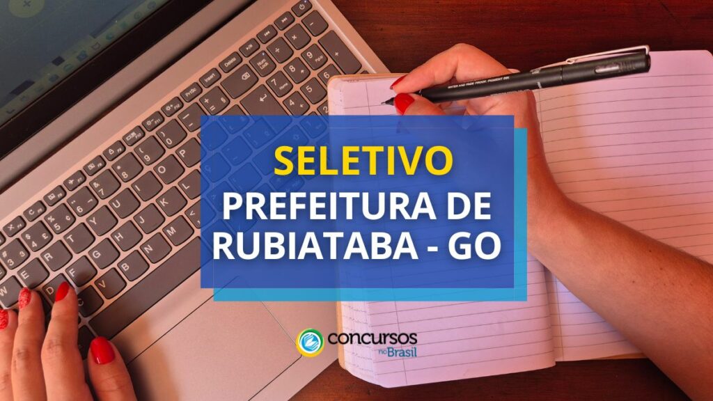 Seletivo Prefeitura de Rubiataba - GO paga até R$ 4