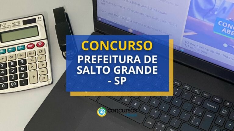 Concurso Prefeitura de Salto Grande – SP abre mais de
