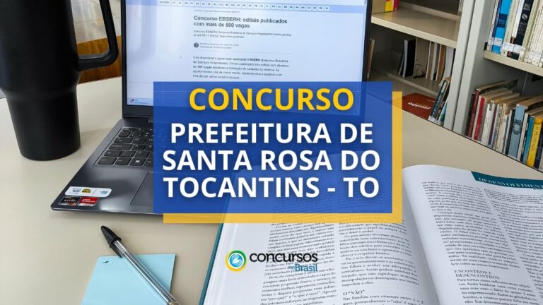 Concurso Prefeitura de Santa Rosa do Tocantins – TO abre