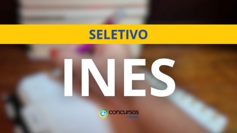 INES abre inscrições em processo seletivo; até R$ 6,3 mil