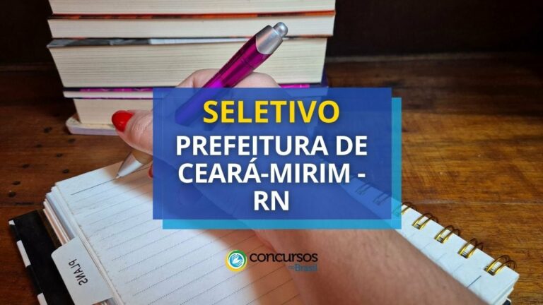 Prefeitura de Ceará-Mirim - RN está com edital de seletivo
