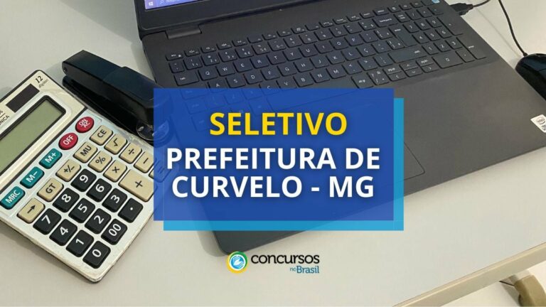 Prefeitura de Curvelo - MG lança seletivo na área da