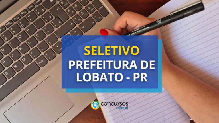 Prefeitura de Lobato - PR abre vagas em edital de