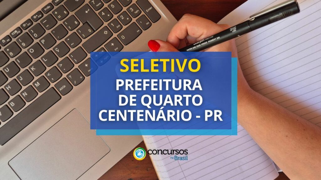 Seleção Prefeitura de Quarto Centenário – PR paga até R$