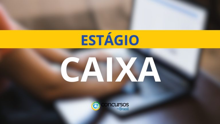 Caixa abre vagas de estágio para ensino médio, técnico e