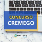 Concurso CREMEGO abre 60 vagas e paga até R$ 5,1