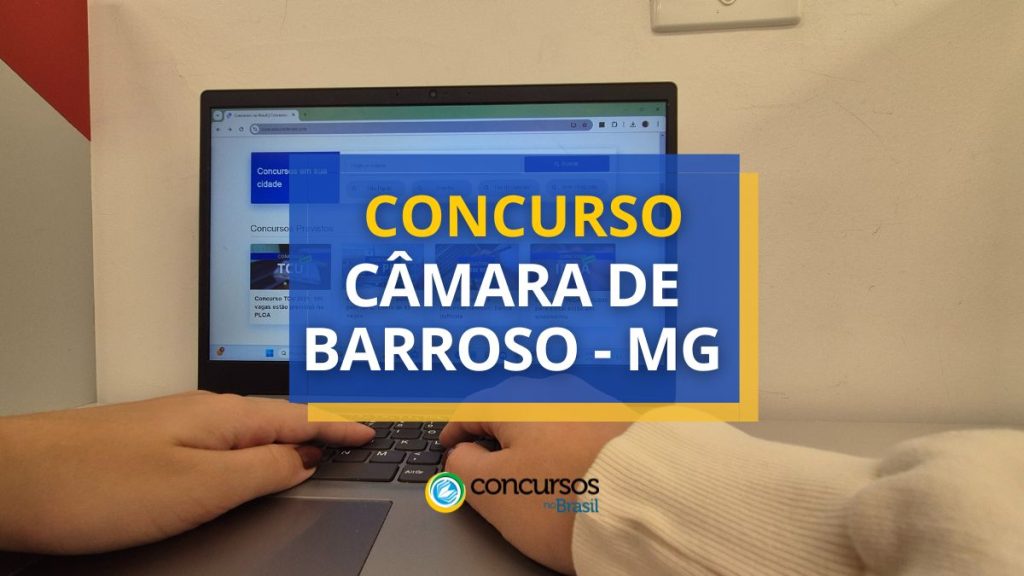 Concurso Câmara de Barroso - MG: ganhos de até R$