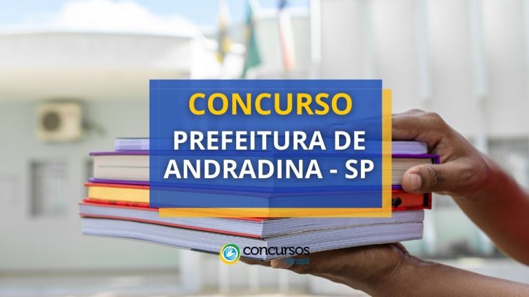 Concurso Prefeitura de Andradina - SP: ganhos de R$ 13,6