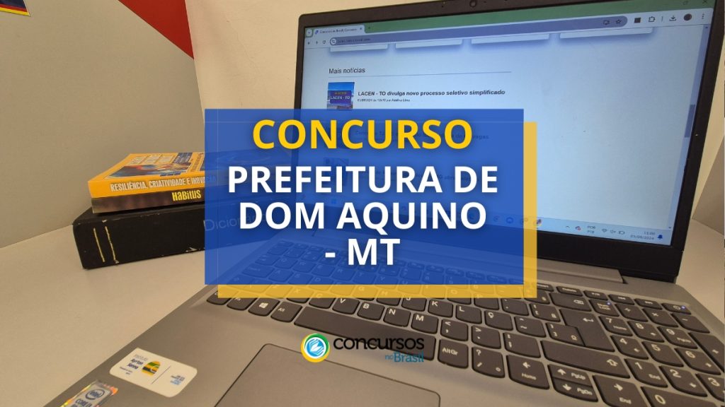 Concurso Prefeitura de Dom Aquino – MT oferece R$ 7,3
