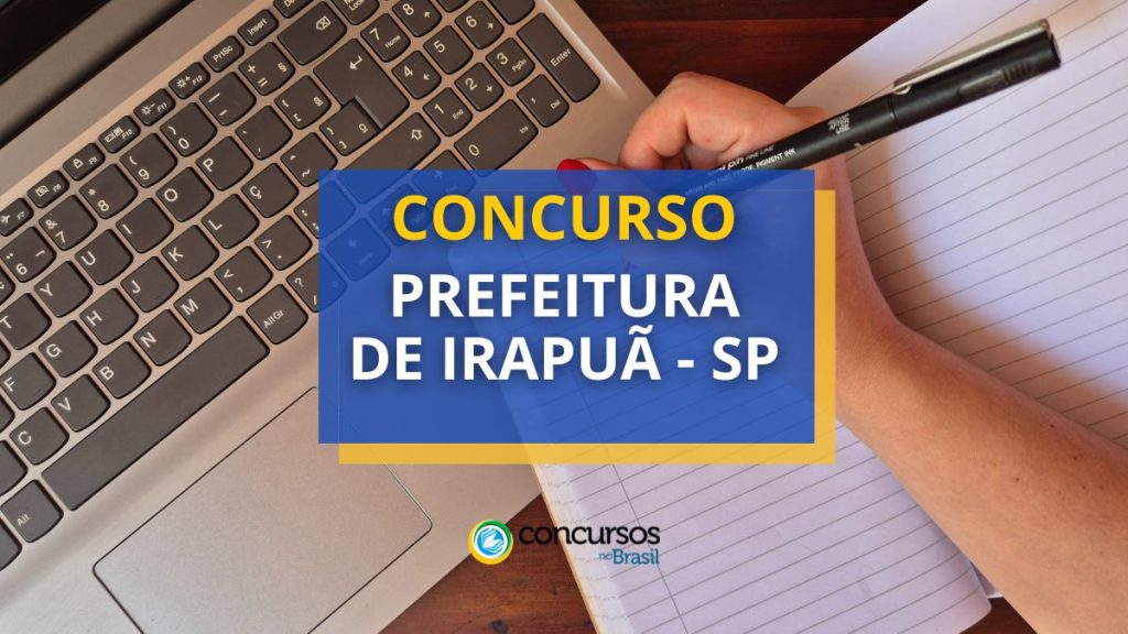 Concurso Prefeitura de Irapuã - SP divulga edital; até R$