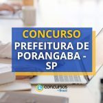 Concurso Prefeitura de Porangaba – SP prevê até R$ 5,6