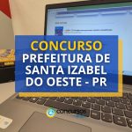 Concurso Prefeitura de Santa Izabel do Oeste