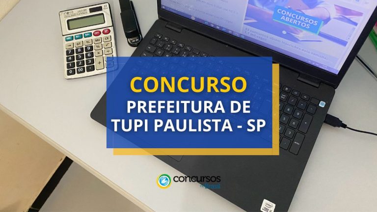 Concurso Prefeitura de Tupi Paulista – SP abre edital com