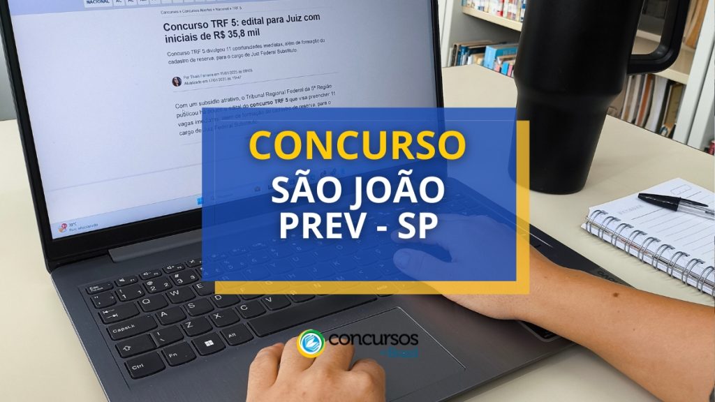 Concurso São João PREV – SP oferece até R$ 7,2