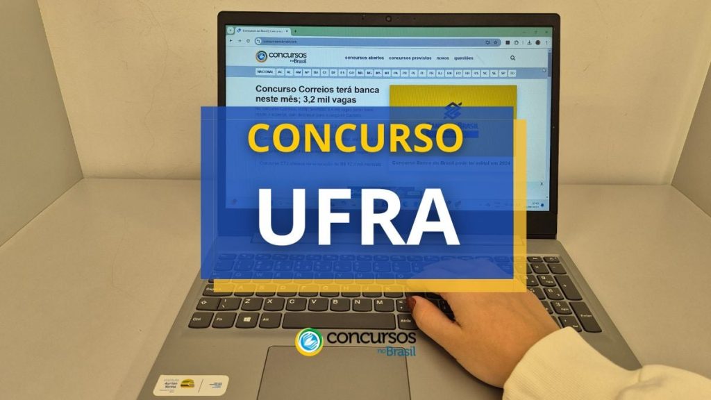 Concurso UFRA abre 21 vagas; remuneração de R$ 13.288