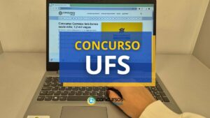 Concurso UFS abre vagas com ganhos de até R$ 13,2