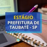 Estágio Prefeitura de Taubaté - SP: seleção é anunciada