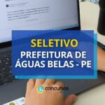 Prefeitura de Águas Belas - PE abre 58 vagas em