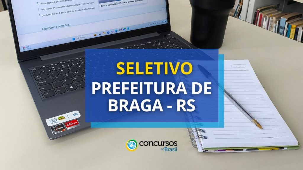 Prefeitura de Braga - RS: até R$ 4,1 mil em