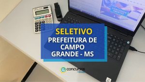 Prefeitura de Campo Grande - MS abre 200 vagas de