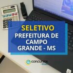Prefeitura de Campo Grande – MS abre novo edital de
