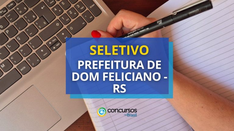 Prefeitura de Dom Feliciano - RS lança edital de seletivo