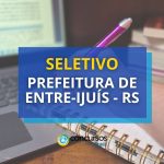 Prefeitura de Entre-Ijuís - RS abre três novos editais de